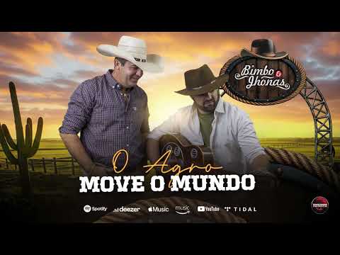 O Agro Move o Mundo - Bimbo e Jhonas