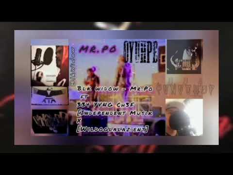 Blk Widow - Mr.Po ft 334 YVNG CH3F  [Independent Musik X WildOglalaz.Ent] by 334 YVNG CH3F