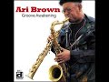 Ari Brown - Give Thanks (Song for Gerri)