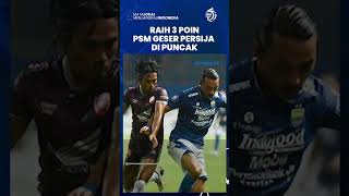 PSM Makassar Raih Poin Penuh seusai Bungkam Persib 2-1, Geser Persija di Puncak Klasemen Sementara