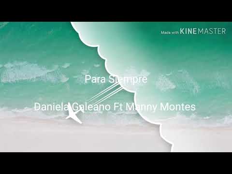 Para Siempre - Daniela Galeano Ft. Manny Montes (Letra)