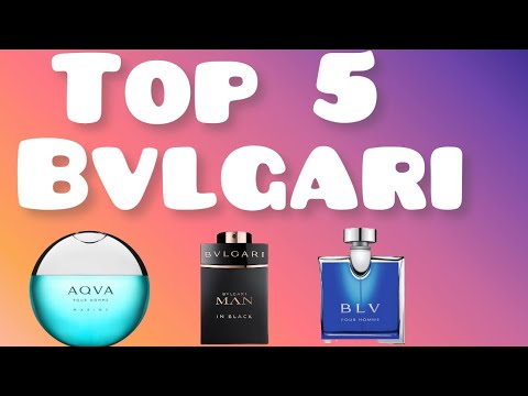 Top 5 Bvlgari perfume’s for Men | Best Bvlgari perfumes