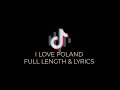 I Love Poland Lyrics FULL LENGTH TikTok Song
