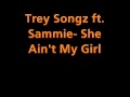 Trey Songz ft. Sammie- She Ain't My Girl ...