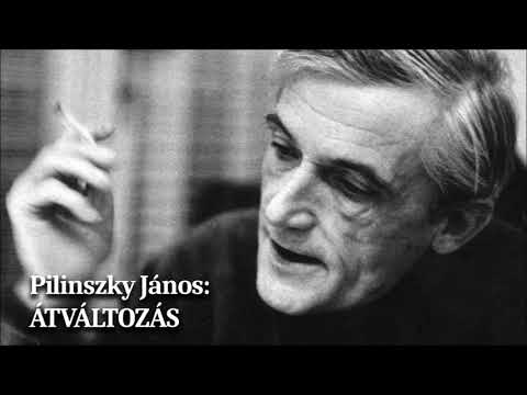 Pilinszky János: Átváltozás – előadja: Szalóczy Pál