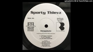 Sporty Thievz - Cheapskate (You Ain&#39;t Gettin&#39; Nada)