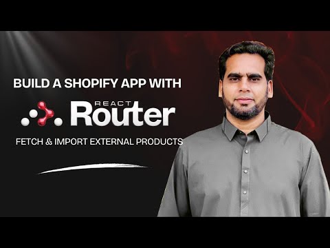 Build a Shopify App with React Router Fetch & Import External Products