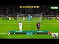 Real Madrid Vs Barcelona - Penalty Shootout 2023 | El Classico | eFootball PES Gameplay
