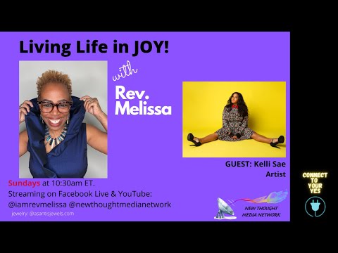Living Life In Joy - Guest: Kelli Sae, Artist - 6/19/22