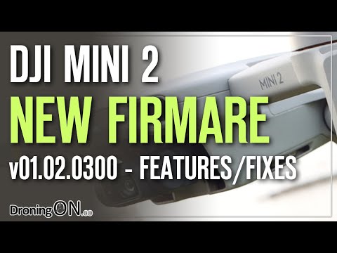 DJI Mini 2 NEW FIRMWARE - New features + Fixes (v01.02.0300)