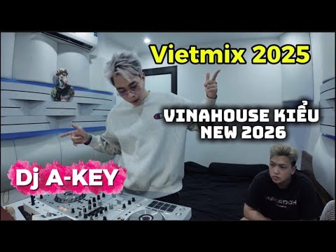DJ  A-KEY | VINAHOUSE 2025 | HOUSELAK 2025 | ANH ĐÃ KHÔNG BIẾT CÁCH YÊU EM