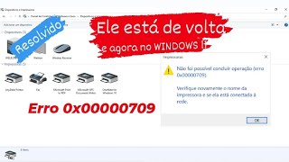 RESOLVIDO: Não foi possível concluir operação(erro 0x00000709) - Windows 11