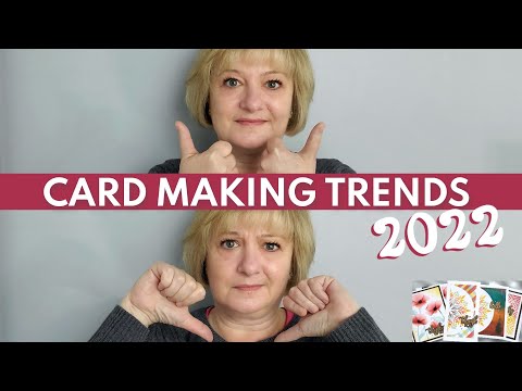 2022 CARD MAKING TRENDS