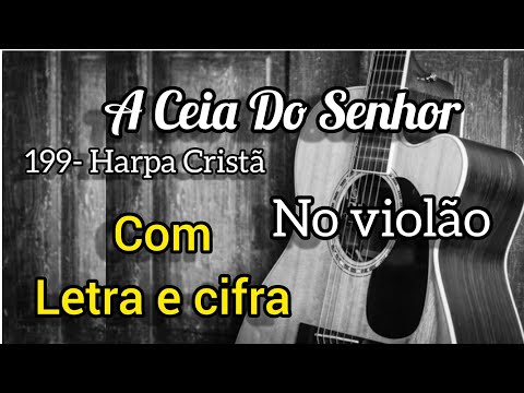 A Ceia Do Senhor - Harpa Cristã