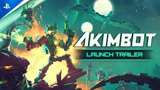 Akimbot - Launch Trailer | PS5 Games Trailer