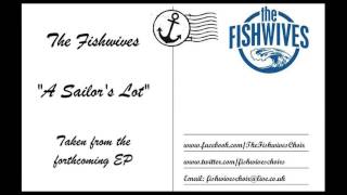 The Fishwives - 'A Sailor's Lot' (Radio Edit)
