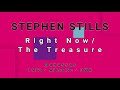 STEPHEN STILLS-Right Now/The Treasure (Take One) (vinyl)