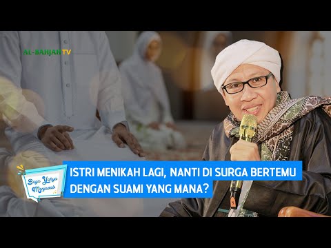 Istri Menikah Lagi, Nanti Di Surga Bertemu dengan Suami Yang Mana? | Buya Yahya Menjawab