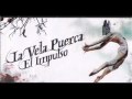 La Vela Puerca - Sanar 