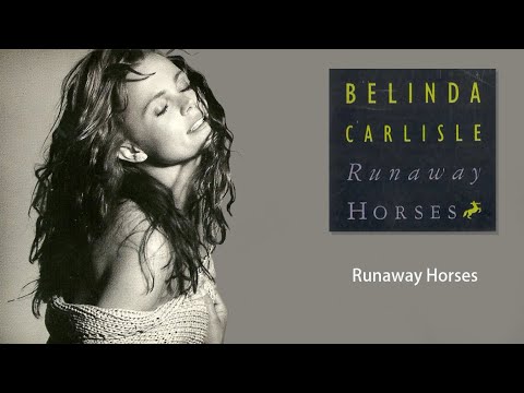 Belinda Carlisle_Runaway Horses [Lyrics]