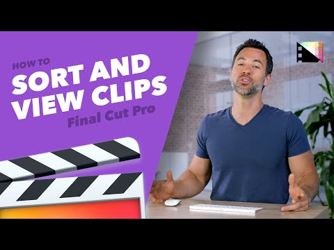 How to Sort and View Clips in Your Browser in Final Cut Pro X