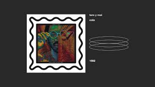 toro y moi _ cola