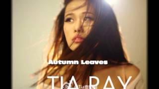 Tia袁娅维 &amp; Tha KnutZ - Autumn Leaves