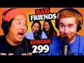 Rudy S Mom Breaks The Show Ep 299 Bad Friends