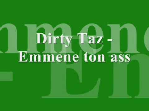 Dirty Taz - Emmene ton ass