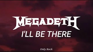 Megadeth - ill be there (Sub español)