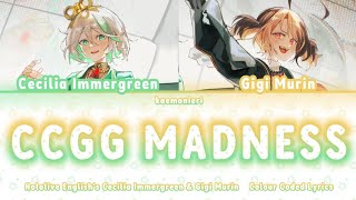 [COLOUR CODED LYRICS] CCGG MADNESS (Cecilia Immergreen & Gigi Murin / Autofister) (HOLOLIVE ENGLISH)