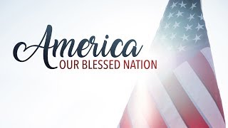 America, Our Blessed Nation