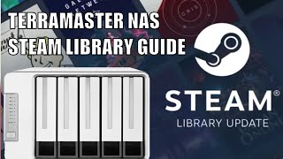 How to Play your Steam Library on a TerraMaster NAS