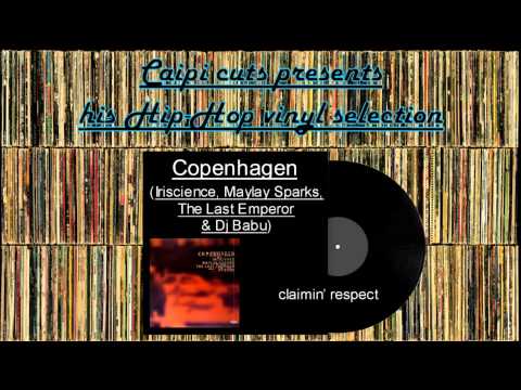 Copenhagen (Iriscience,Maylay Sparks,The Last Emperor & Dj Babu) - claimin' respect (2000)
