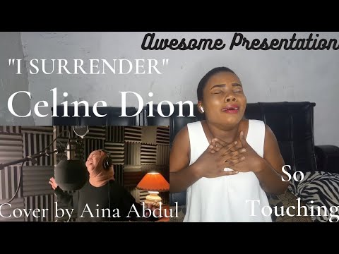 First Time hearing "I SURRENDER" Celine Dion cover by Aina Abdul (Reaction)