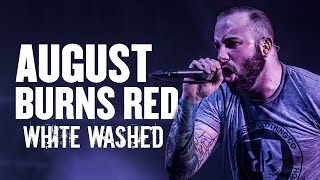 August Burns Red - &quot;White Washed&quot; LIVE! The Frozen Flame Tour