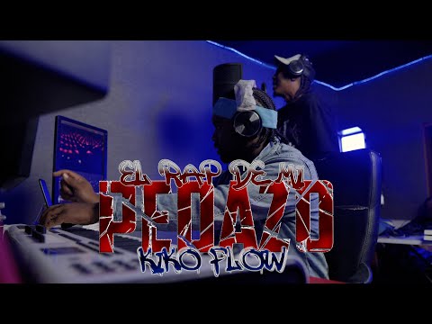 Kiko Flow - El Rap De Mi Pedazo (Video Oficial 4k) Dir. @filmakerpanda
