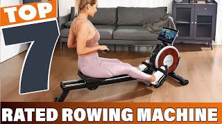 7 Best Rated Rowing Machines for Full-Body Fitness