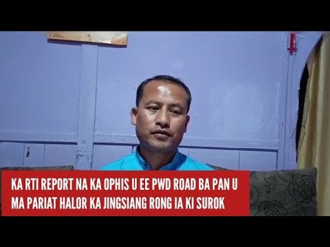 KA RTI NA KA OPHIS U EE PWD ROAD BA PAN U MA PARIAT HALOR KA JINGSIANG RONG IA KI SUROK