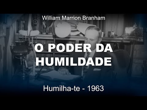 O Poder da Humildade - William Marrion Branham