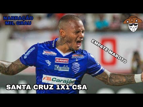 Santa Cruz 1x1 CSA - NARRAÇÃO MIL GRAU - COPA NORDESTE