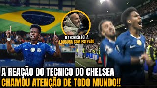 🚨NOSSA!! OLHA A REAÇÃO DO TECNICO DO CHELSEA AO PRIMEIRO GOL DE ESTEVÃO NA PREMIER LEAGUE!!O P