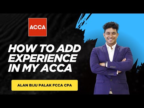 How add your Experience and Practical experience requirement (PER) in my ACCA | Alan Biju Palak ACCA