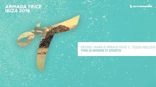 Feider, Mark & Prince feat. C. Todd Nielsen - This Is Where It Starts (Audio)