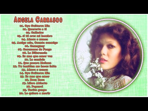 Ángela Carrasco Grandes Éxitos - Sus Mejores Canciones de todos los tiempos- 20 Grandes Éxitos