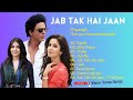 Jab Tak Hai Jaan Movie All Songs Shah Rukh Khan Katrina Kaif Anushka Sharma