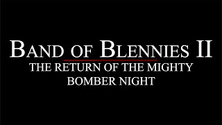 Il-2 Cliffs of Dover - Band of Blennies II: The Return of the Mighty Bomber Night