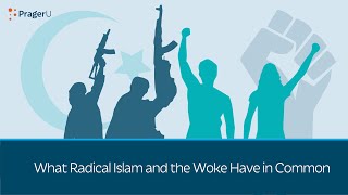 What Radical Islam and the Woke Have In Common