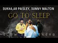 Go To Sleep Slow And Reverb Sukha Ar Paisley Reverb Nation