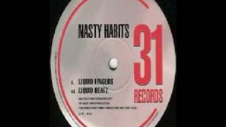 Nasty Habits - Liquid Fingers